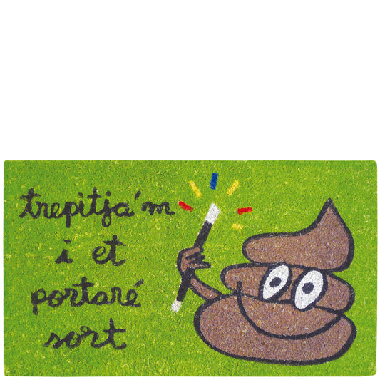 Felpudo verde "trepitja'm i et portaré sort"